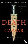 Strauss, Barry - The Death of Caesar