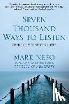 Nepo, Mark - Seven Thousand Ways to Listen