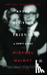 Hainey, Michael - After Visiting Friends: A Son's Story