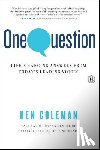 Coleman, Ken - One Question: Life-Changing Answers from Today's Leading Voices
