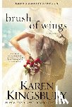 Kingsbury - Brush of Wings: A Novel