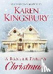 Kingsbury, Karen - A Baxter Family Christmas