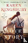 Kingsbury, Karen - Love Story