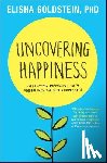 Goldstein, Elisha - Uncovering Happiness: Overcoming Depression with Mindfulness and Self-Compassion