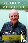 Mitchell, George J. - The Negotiator