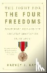 Kaye, Harvey J. - The Fight for the Four Freedoms