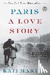Marton, Kati - Paris: A Love Story