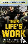 Pomerantz, Gary M. - Their Life's Work: The Brotherhood of the 1970s Pittsburgh Steelers