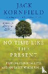 Kornfield, Jack - No Time Like the Present