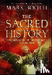 Booth, Mark - The Sacred History