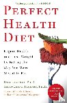 Jaminet, Paul, Jaminet, Shou-Ching - Perfect Health Diet