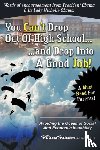 Hairston-Ridgley Jr, H. David - You Can'T Drop Out of High School and Drop into A Job
