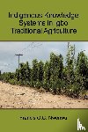 Nwonwu, Francis O.C. - Indigenous Knowledge Systems in Igbo Traditional Agriculture