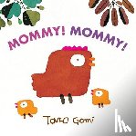 Gomi, Taro - Mommy! Mommy!
