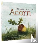Schaefer, Lola M., Schaefer, Adam - Because of an Acorn