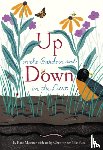 Kate Messner, Christopher Silas Neal - Up in the Garden and Down in the Dirt