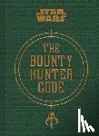 Wallace, Daniel - Star Wars(r) Bounty Hunter Code: From the Files of Boba Fett