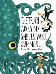 Chaud, Benjamin, Cali, Davide - The Truth About My Unbelievable Summer . . .