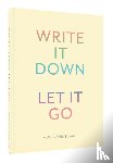 Chronicle Books - Write It Down, Let It Go