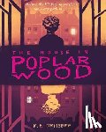 Ormsbee, K. E. - The House in Poplar Wood