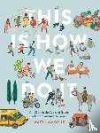 Lamothe, Matt - This Is How We Do It: One Day in the Lives of Seven Kids from around the World - One Day in the Lives of Seven Kids from around the World
