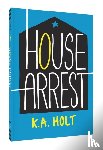 Holt, K.A. - House Arrest