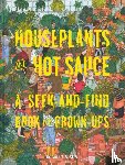 Chronicle Books - Houseplants and Hot Sauce