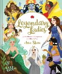  - Legendary Ladies: 50 Goddesses to Empower and Inspire You