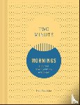 Pasricha, Neil - Two Minute Mornings: A Journal to Win Your Day Every Day