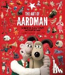 Lord, Peter - The Art of Aardman: The Makers of Wallace & Gromit, Chicken Run, and More (Wallace and Gromit Book, Claymation Books, Books for Movie Lovers)