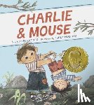 Snyder, Laurel - Charlie & Mouse: Book 1