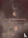 Sitron, Sandy - The Moon Journal: A Journey of Self-Reflection Through the Astrological Year