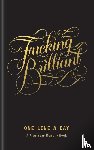 Linus Boman, Chronicle Books - Fucking Brilliant One Line a Day