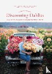Benzakein, Erin - Floret Farm's Discovering Dahlias