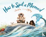 Yolen, Jane - How to Spot a Mermaid