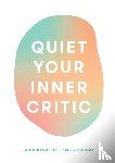 Kramer, Lindsay - Quiet Your Inner Critic
