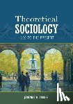Turner - Theoretical Sociology - 1830 to the Present