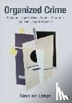 von Lampe - Organized Crime: Analyzing Illegal Activities, Criminal Structures, and Extra-legal Governance