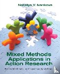 Ivankova - Mixed Methods Applications in Action Research: From Methods to Community Action