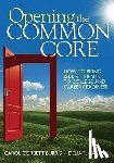 Burris - Opening the Common Core: How to Bring ALL Students to College and Career Readiness