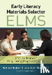 Roskos - Early Literacy Materials Selector (ELMS): A Tool for Review of Early Literacy Program Materials
