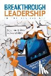 Hess - Breakthrough Leadership in the Digital Age: Using Learning Science to Reboot Schooling
