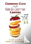 Dove - Common Core for the Not-So-Common Learner, Grades K-5: English Language Arts Strategies