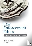 Fitch - Law Enforcement Ethics: Classic and Contemporary Issues