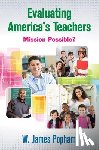 Popham - Evaluating America s Teachers: Mission Possible?