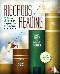 Frey, Nancy, Fisher, Douglas - Rigorous Reading