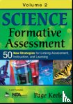 Keeley - Science Formative Assessment, Volume 2: 50 More Strategies for Linking Assessment, Instruction, and Learning