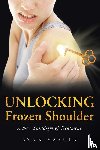Varcin, Lynn - Unlocking Frozen Shoulder