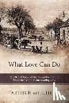 Mitchell, Arthur - What Love Can Do