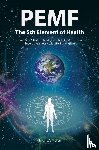 Meyers, Bryant A. - Pemf - the Fifth Element of Health